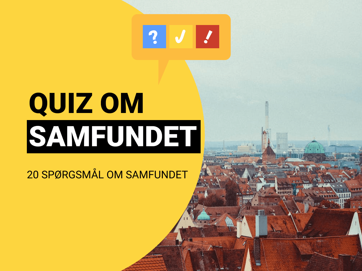 Samfundsfag Quiz: 20 spørgsmål og svar om samfundet