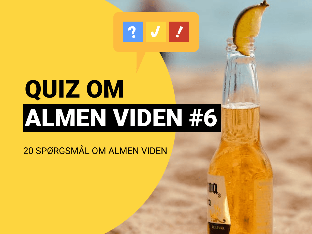 Quiz om Almen Viden med 20 spørgsmål og svar #6