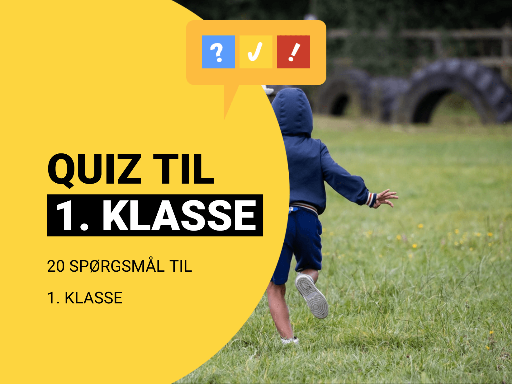 Quiz til 1. Klasse: 15 spørgsmål til 1. klasse i folkeskolen